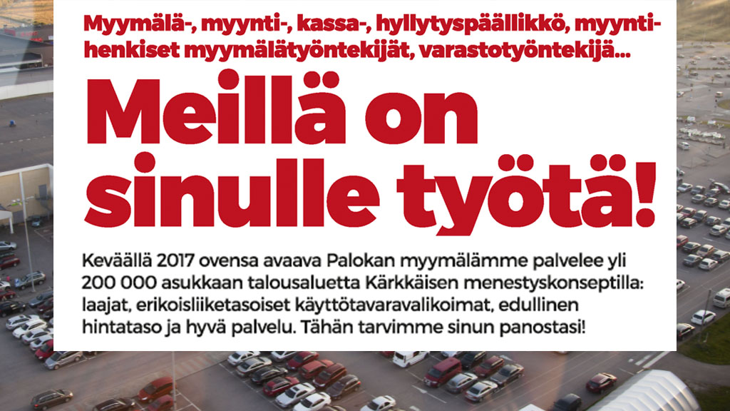 Meillä on sinulle työtä! – Kärkkäisen Asiakaslehti